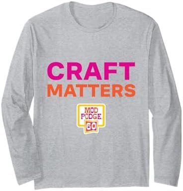 Craft Matters Long Sleeve Tee — Mod Podge